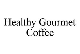 HEALTHY GOURMET COFFEE