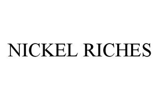 NICKEL RICHES