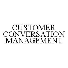 CUSTOMER CONVERSATION MANAGEMENT