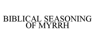 BIBLICAL SEASONING OF MYRRH