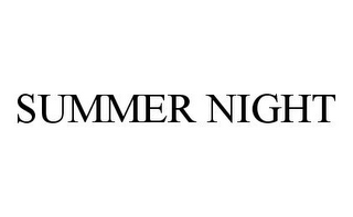 SUMMER NIGHT