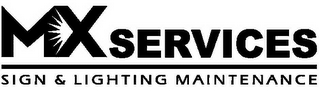 MX SERVICES SIGN & LIGHTING MAINTENANCE