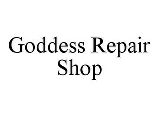 GODDESS REPAIR SHOP