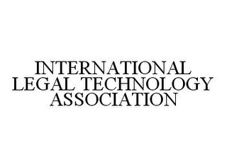 INTERNATIONAL LEGAL TECHNOLOGY ASSOCIATION