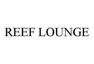 REEF LOUNGE