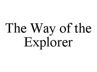 THE WAY OF THE EXPLORER