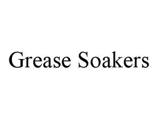 GREASE SOAKERS