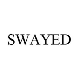 SWAYED