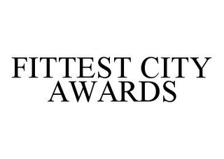 FITTEST CITY AWARDS