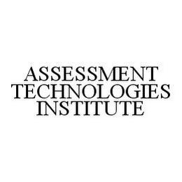 ASSESSMENT TECHNOLOGIES INSTITUTE