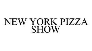 NEW YORK PIZZA SHOW