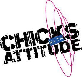 CHICKS WITH ATTITUDE