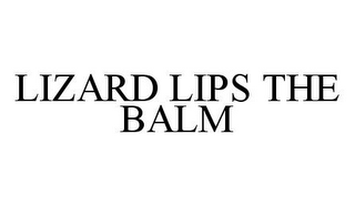 LIZARD LIPS THE BALM