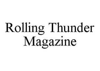 ROLLING THUNDER MAGAZINE