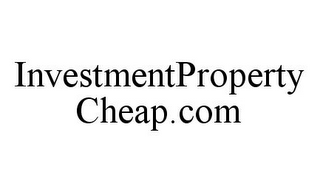 INVESTMENTPROPERTYCHEAP.COM