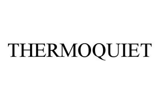 THERMOQUIET