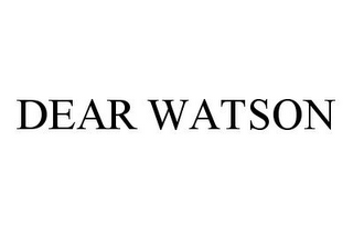 DEAR WATSON