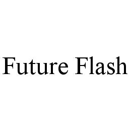 FUTURE FLASH