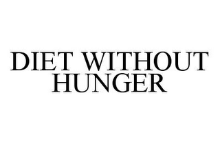 DIET WITHOUT HUNGER