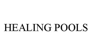 HEALING POOLS