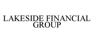 LAKESIDE FINANCIAL GROUP