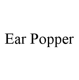 EAR POPPER