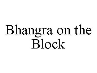 BHANGRA ON THE BLOCK