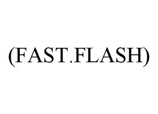 (FAST.FLASH)