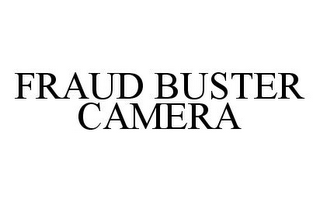 FRAUD BUSTER CAMERA