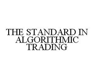 THE STANDARD IN ALGORITHMIC TRADING