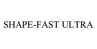 SHAPE-FAST ULTRA