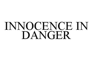 INNOCENCE IN DANGER