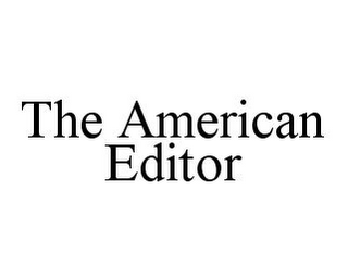 THE AMERICAN EDITOR