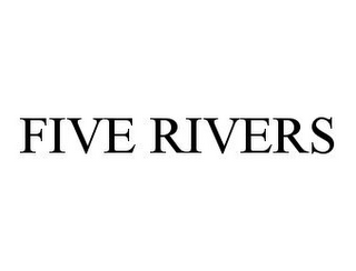 FIVE RIVERS