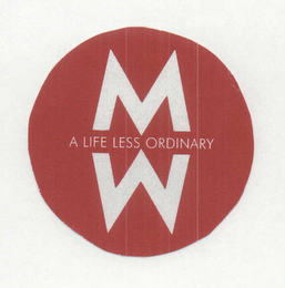 MW A LIFE LESS ORDINARY