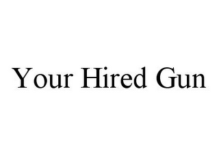 YOUR HIRED GUN