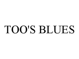 TOO'S BLUES