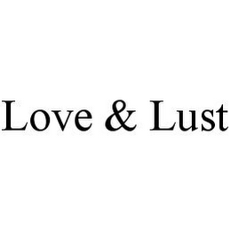 LOVE & LUST