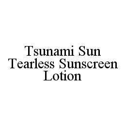 TSUNAMI SUN TEARLESS SUNSCREEN LOTION