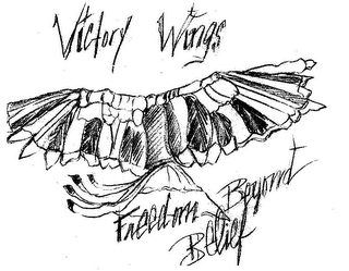 VICTORY WINGS FREEDOM BEYOND BELIEF