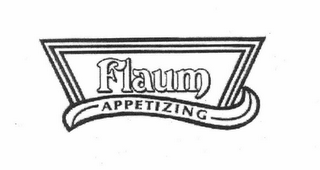 FLAUM APPETIZING