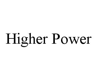 HIGHER POWER