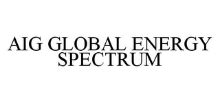 AIG GLOBAL ENERGY SPECTRUM