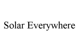 SOLAR EVERYWHERE