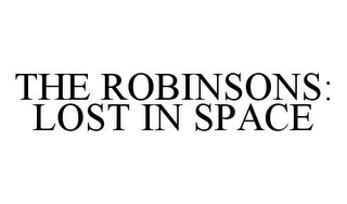 THE ROBINSONS: LOST IN SPACE