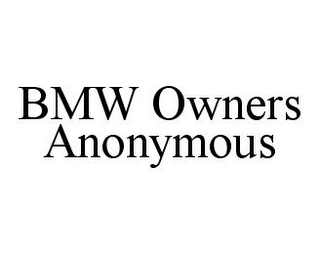 BMW OWNERS ANONYMOUS