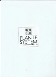 PLANTE SYSTEM