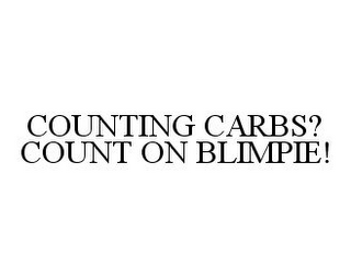 COUNTING CARBS? COUNT ON BLIMPIE!