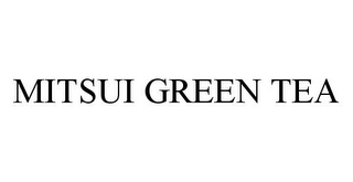 MITSUI GREEN TEA