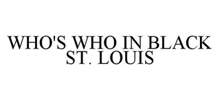 WHO'S WHO IN BLACK ST. LOUIS